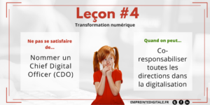 Leçon #4 de la transformation numérique : Ne pas se satisfaire de nommer un Chief Digital Officer (CDO), quand on peut co-responsabiliser toutes les directions dans la digitalisation.