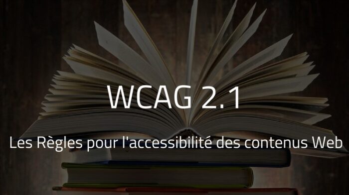 WCAG 2.1. Les Règles pour l'accessibilité des contenus Web