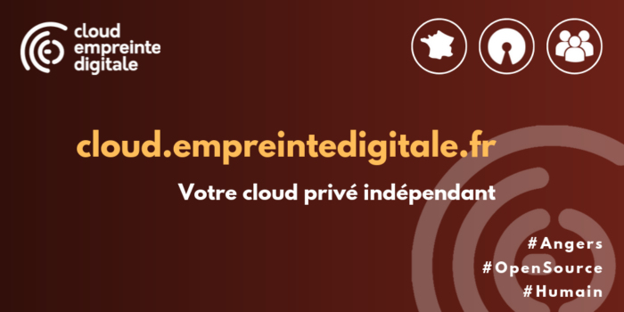 cloud.empreintedigitale.fr Votre cloud privé indépendant. Angers. Open source. Humain.