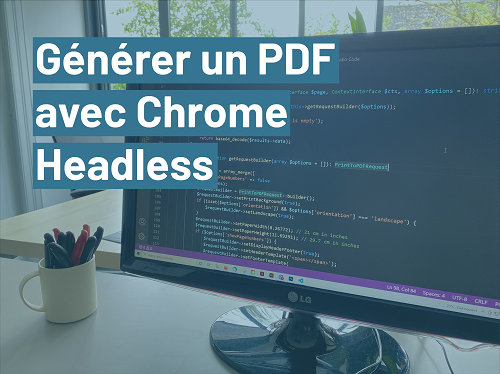 Générer un PDF avec Chrome Headless dans un projet Symfony/PHP